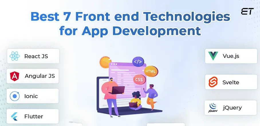 Top 7 Front end Technologies to Develop Applications in 2026 2 Front end Technologies to Develop Web and Mobile Applications in 2025