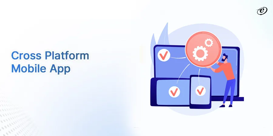 Why Flutter is the Best Choice for Cross-Platform Mobile App Development? 3 Cross Platform Mobile App