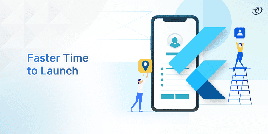 Why Flutter is the Best Choice for Cross-Platform Mobile App Development? 12 Flutter Provides Quicker Time to Launch
