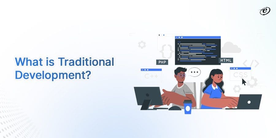 Traditional Development or Customized Solutions