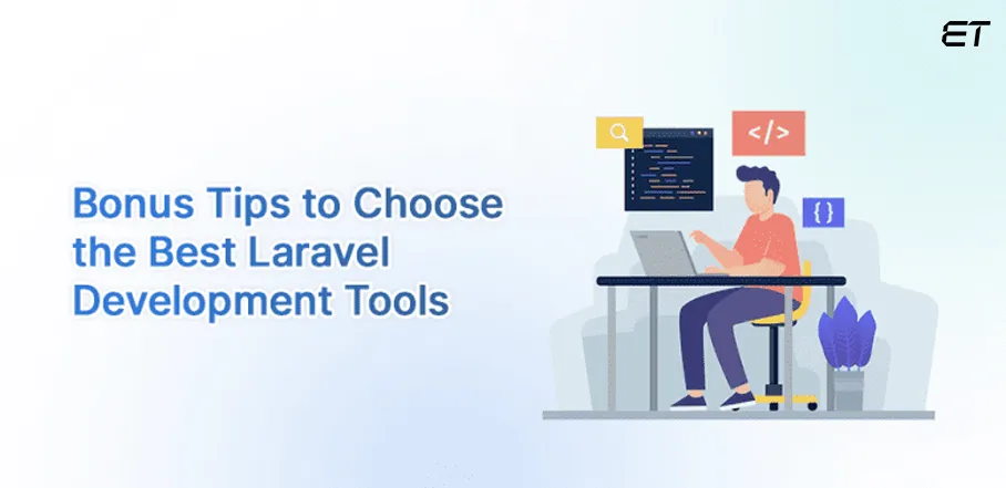 Best Laravel Development Tools for Your Project