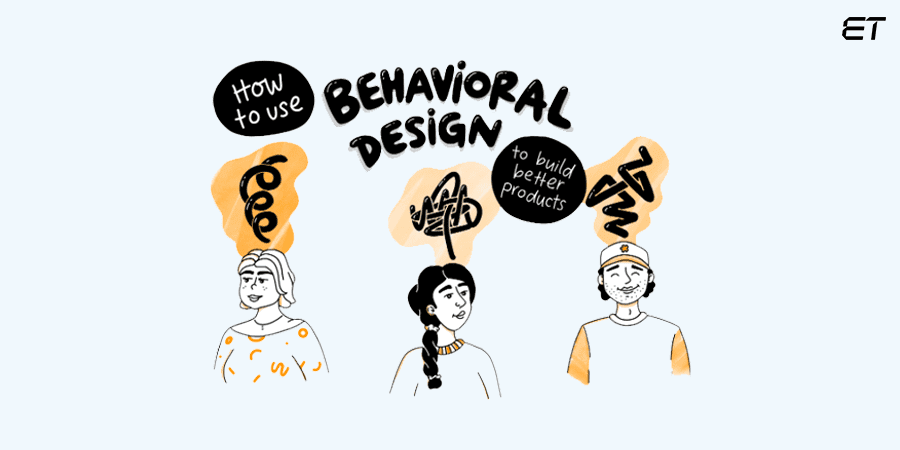 Behavior Design - Future of UX
