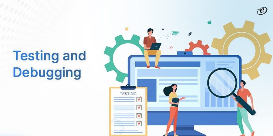 Expertise in Testing & Debugging