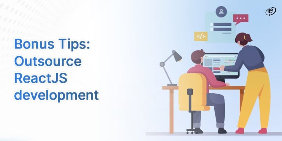 Outsource ReactJS Development - A Complete Guide 21 Essential Checklist to Outsource ReactJS development