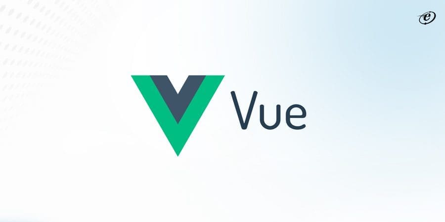 Vue vs React: Choose the Best JavaScript Framework for Your Project 1 Vue