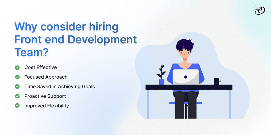 Building Strong Front-End Development Team: Hiring & Collaborating with Companies 3 Benefits of Hiring Front end Development Team
