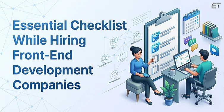 Top 10 Front End Development Companies in 2026 1 the Right Front End Development Companies Factors to Consider