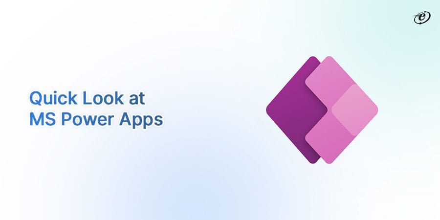 Microsoft Power Apps: A Beginner’s Guide 1 Quick look at MS power apps