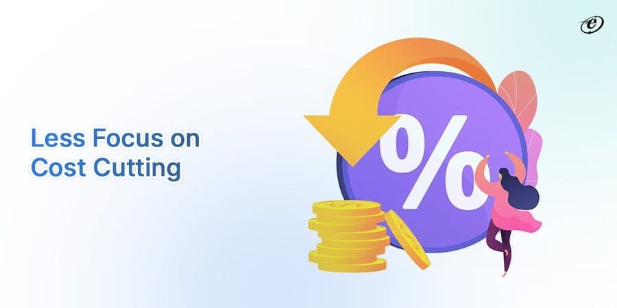Cost Savings is Out of Focus