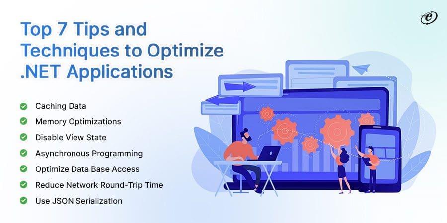 Optimizing Performance in .NET Web Applications: Tips and Techniques 2 Top 7 Tips to Optimize .NET Application Development Processes.