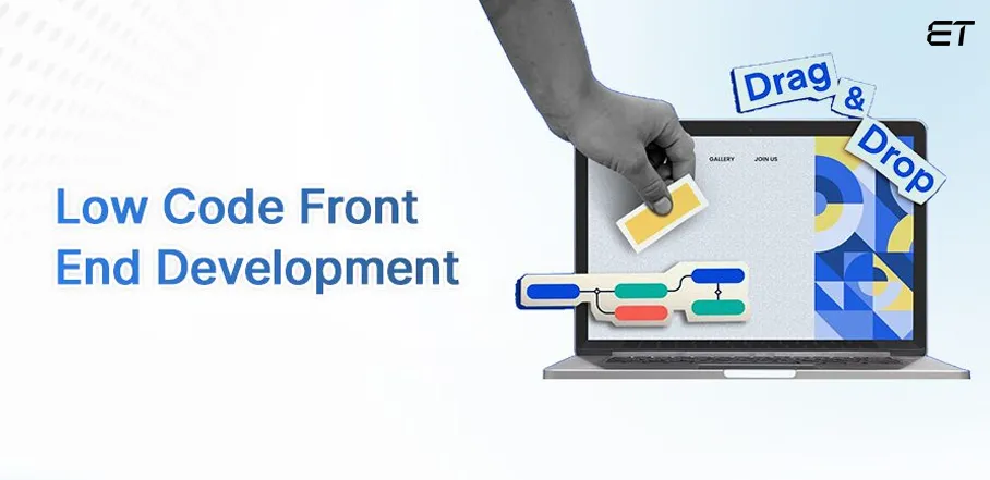 A Must Follow Guide to Low Code Front End Development 2026 2 Low Code Front End Development