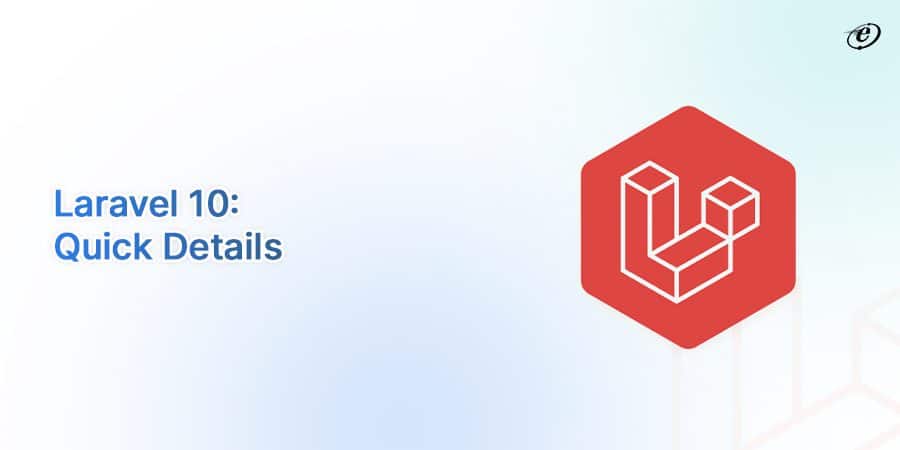 Laravel 10: All You Need to Know About the New Release 1 Laravel 10 Release Date and Basic Details