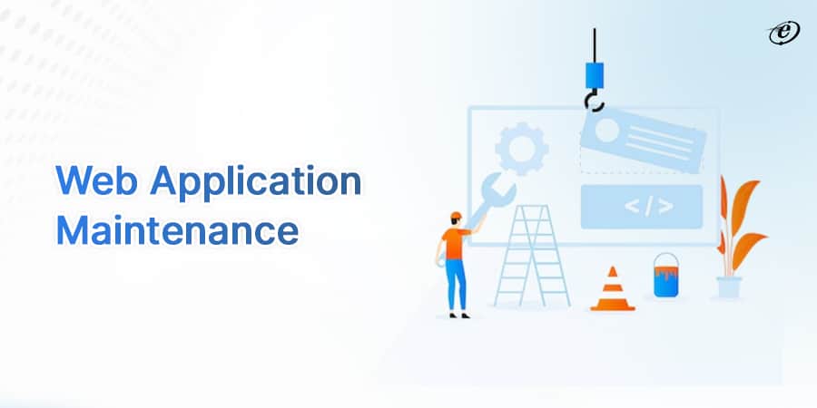 Understanding Web Application Development Processes: From Concept to Launch 18 Maintenance