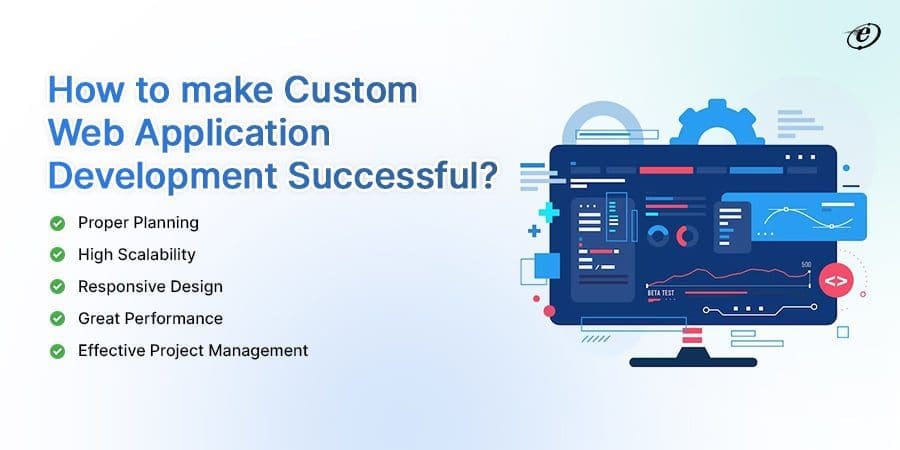 Understanding Web Application Development Processes: From Concept to Launch 20 Tips to Make Your Web Application Development Processes Successful