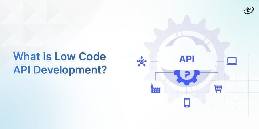 Understanding Low Code API Development