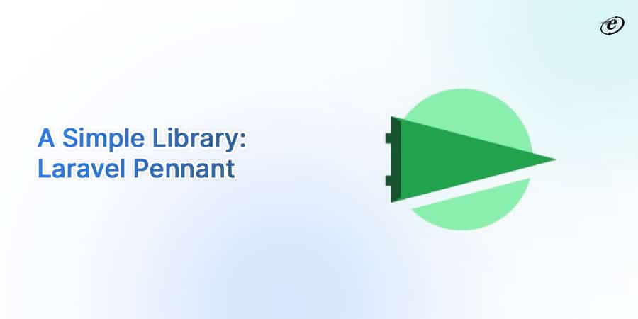 Laravel 10: All You Need to Know About the New Release 7 The Utility of Laravel Pennant