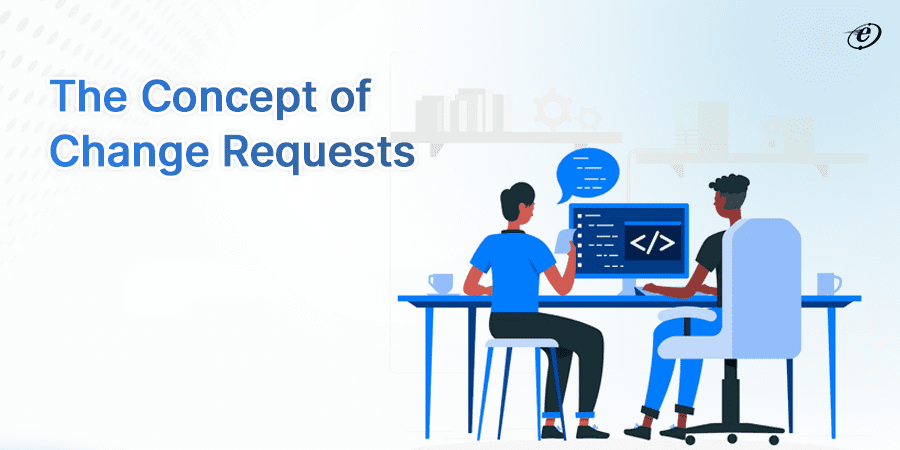 Managing Change Requests at eLuminous | A Complete Guide 1 01