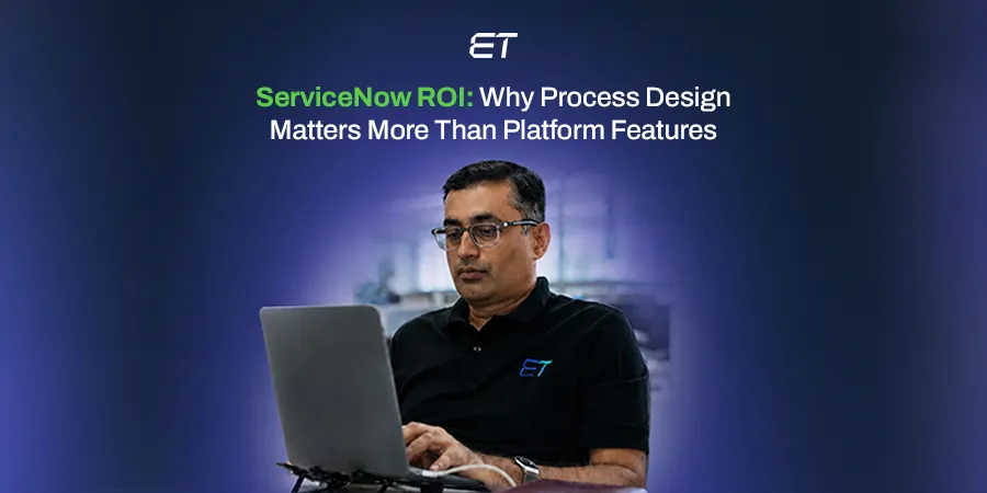ServiceNow ROI: Why